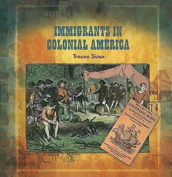 Cover Art for 9780823989492, Immigrants in Colonial America by Tracee Sioux