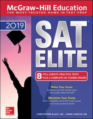 Cover Art for 9781260122121, McGraw-Hill Education SAT 2019 Cross-Platform Prep Course by Christopher Black, Mark Anestis