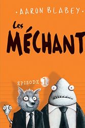 Cover Art for 9781443154857, Les Mechants by Aaron Blabey