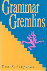 Cover Art for 9780944435328, Grammar Gremlins by Don K. Ferguson