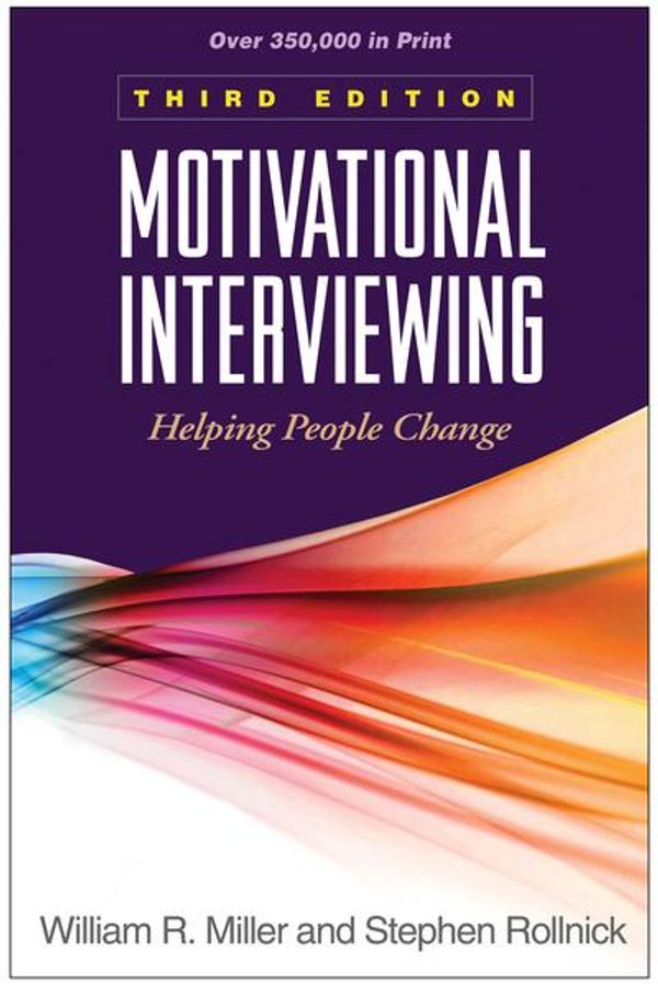 Cover Art for 9781462507566, Motivational Interviewing: Helping People Change (Applications of Motivational Interviewing) by Miller William R Rollnick Stephen