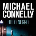 Cover Art for B005VOOR40, Hielo negro (Harry Bosch nº 2) (Spanish Edition) by Michael Connelly