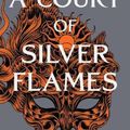 Cover Art for 9781526633460, A Court of Silver Flames by Sarah J. Maas