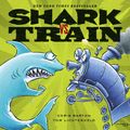 Cover Art for 9780316378147, Shark Vs. Train by Tom Lichtenheld