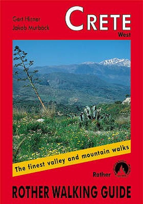 Cover Art for 9783763348039, Crete West Rother Walking Guide (Rother Walking Guides) by Gert Hirner