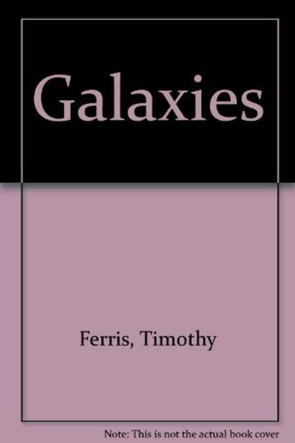 Cover Art for 9780941434010, Galaxies by Timothy Ferris