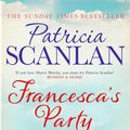 Cover Art for 9781471140419, Francesca's Party by Patricia Scanlan