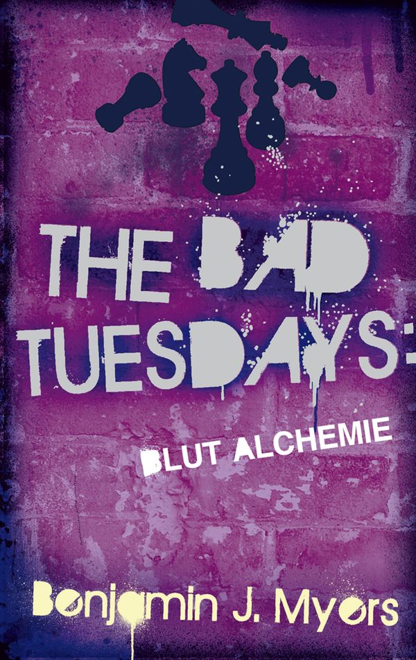 Cover Art for 9783772540936, The Bad Tuesdays: Blut-Alchemie by Benjamin J. Myers