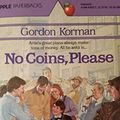 Cover Art for 9780590437097, No Coins, Please! by Gordon Korman