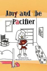 Cover Art for 9781441513649, Amy and the Pacifier by Pamala Ousley