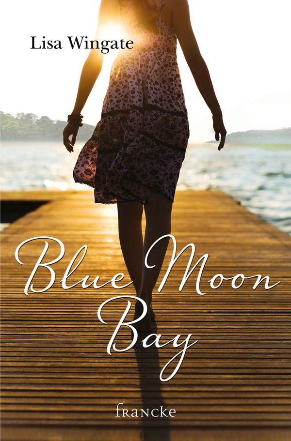Cover Art for 9783868279689, Blue Moon Bay by Lisa Wingate