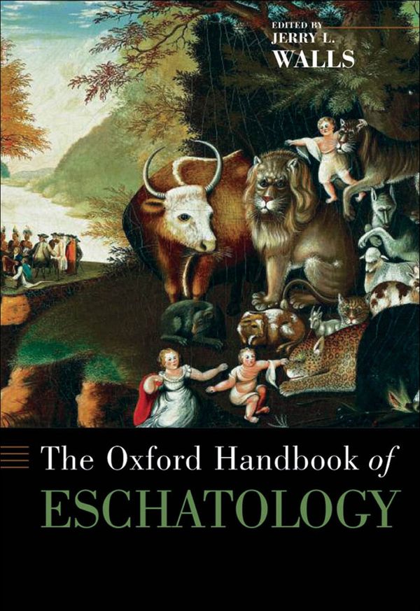 Cover Art for 9780199883592, The Oxford Handbook of Eschatology by Jerry L. Walls