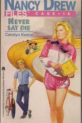 Cover Art for 9780671641405, Never Say Die by Carolyn Keene