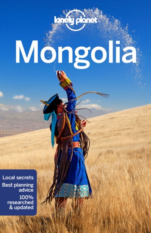 Cover Art for 9781786575722, Lonely Planet Mongolia (Travel Guide) by Lonely Planet