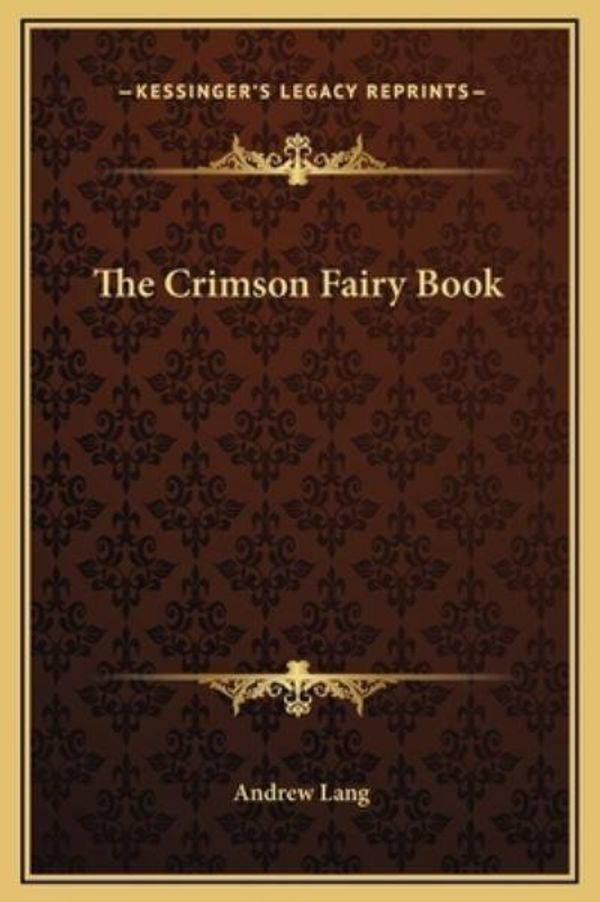 Cover Art for 9781169298774, The Crimson Fairy Book by Andrew Lang