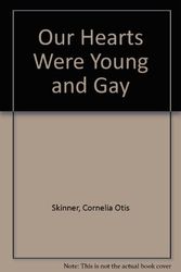 Cover Art for 9780854569427, Our Hearts Were Young and Gay by Cornelia Otis Skinner