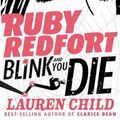 Cover Art for 9780763654726, Ruby Redfort Blink and You Die by Lauren Child