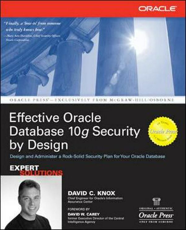 Cover Art for 9780072231304, Effective Oracle Databases 10g Security by Design by David Knox