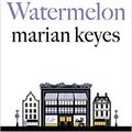 Cover Art for B08X194CTZ, Watermelon by Marian Keyes