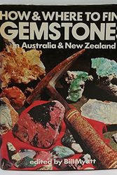 Cover Art for 9780701816681, How & Where to Find Gemstones in Australia & New Zealand by Bill Myatt