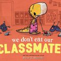 Cover Art for 9781368003551, We Don't Eat Our Classmates! by Ryan T Higgins