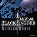 Cover Art for 9783453533509, Blinder König: Black Dagger 14 - Roman by J. R. Ward