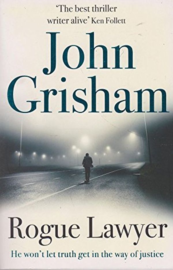 Cover Art for 9781473622876, Rogue Lawyer by John Grisham