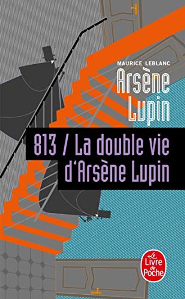 Cover Art for 9782253067832, 813 / La double vie d'Arsène Lupin by Maurice Leblanc