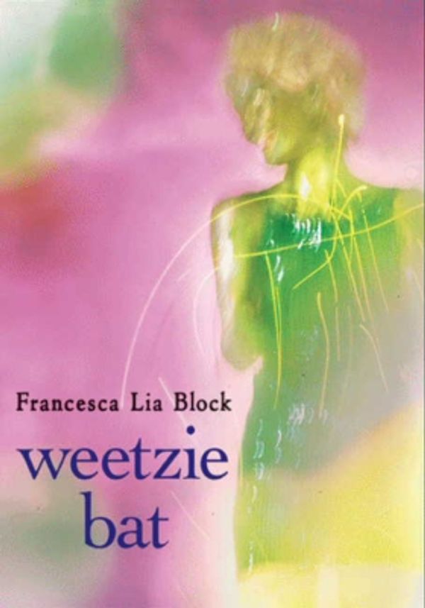 Cover Art for 9780061971792, Weetzie Bat by Francesca Lia Block