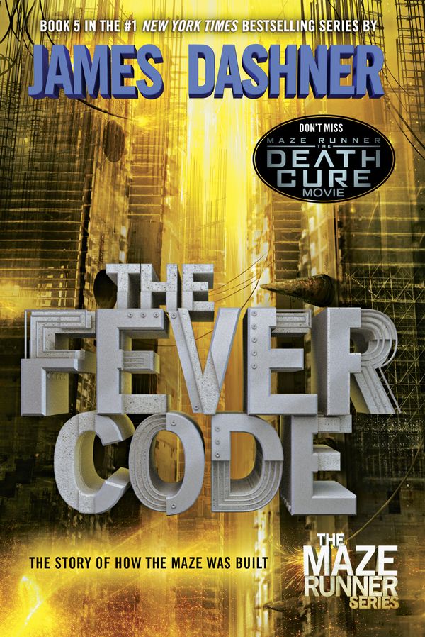 Cover Art for 9780553513127, The Fever Code: The Maze Runner Prequel by James Dashner