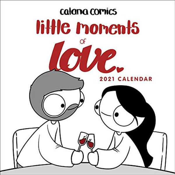 Cover Art for 0050837434066, Catana Comics Little Moments of Love 2021 Wall Calendar by Catana Chetwynd