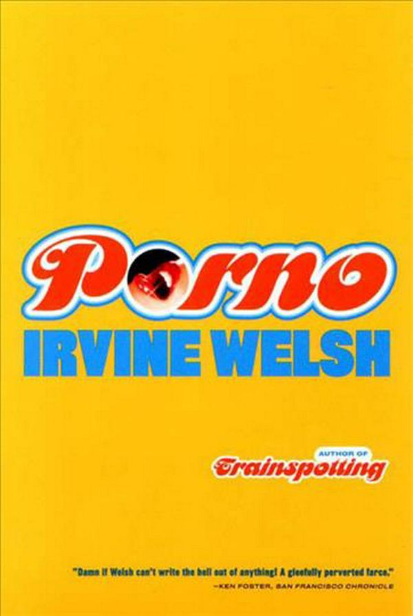 Cover Art for 9780393324501, Porno by Irvine Welsh