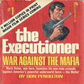 Cover Art for 9780523004013, The Executioner: War Against The Mafia by Don Pendleton