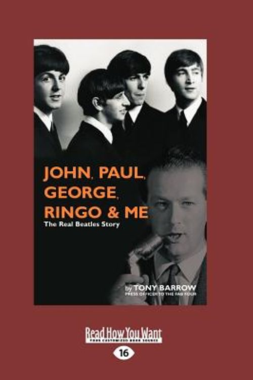 Cover Art for 9781459634916, John, Paul, George, Ringo & ME by Tony Barrow