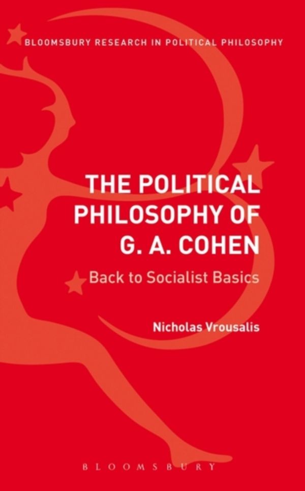 Cover Art for 9781350028333, The Political Philosophy of G. A. CohenBack to Socialist Basics by Nicholas Vrousalis