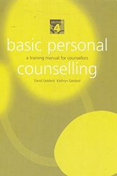 Cover Art for 9781740095747, Basic Personal Counselling: a Training Manual for Counsellors by David Geldard, Kathryn Geldard