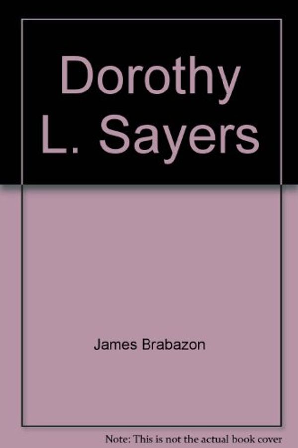 Cover Art for 9780380589906, Dorothy L. Sayers by James Brabazon