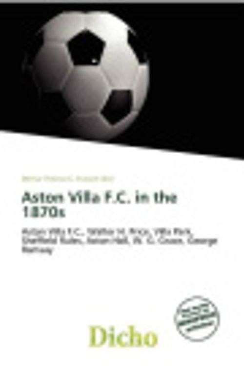 Cover Art for 9786136744292, Aston Villa F.C. in the 1870s by Delmar Thomas C. Stawart