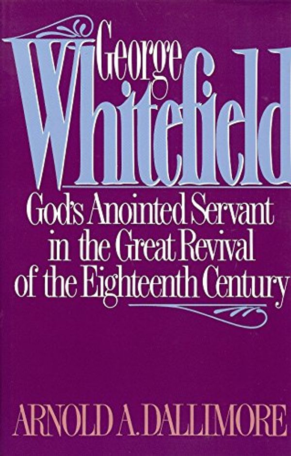 Cover Art for 9780891075530, George Whitefield by A.a. Dallimore