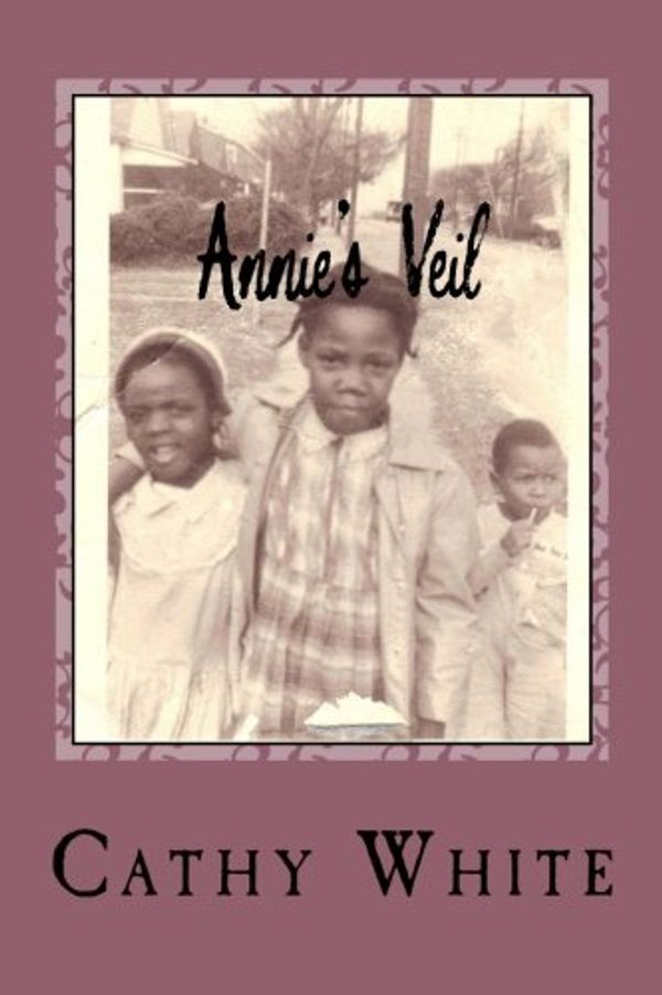 Cover Art for 9781500772888, Annie's Veil by Cathy White