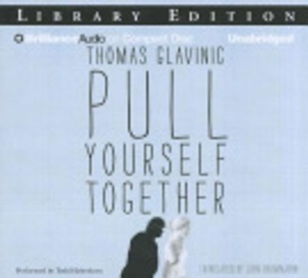 Cover Art for 9781469210186, Pull Yourself Together by Thomas Glavinic