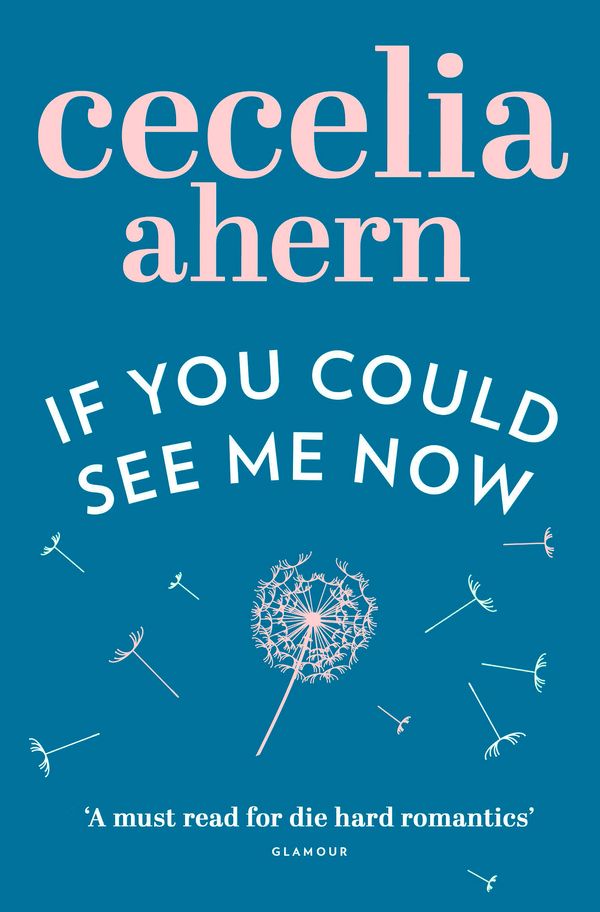 Cover Art for 9780007260812, If You Could See Me Now by Cecelia Ahern