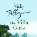 Cover Art for 9781409100935, The Villa Girls by Nicky Pellegrino