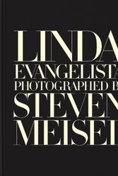 Cover Art for 9781838667030, Linda Evangelista Photographed by Steven Meisel by Linda Evangelista