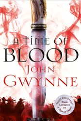 Cover Art for 9781509812981, A Time of Blood (Of Blood and Bone) by John Gwynne