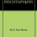 Cover Art for 9780345284723, LAYMN GD PSYCHTHPYandPSY by Eric Berne