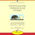 Cover Art for 0807897019722, Portuguese Irregular Verbs by Alexander McCall Smith