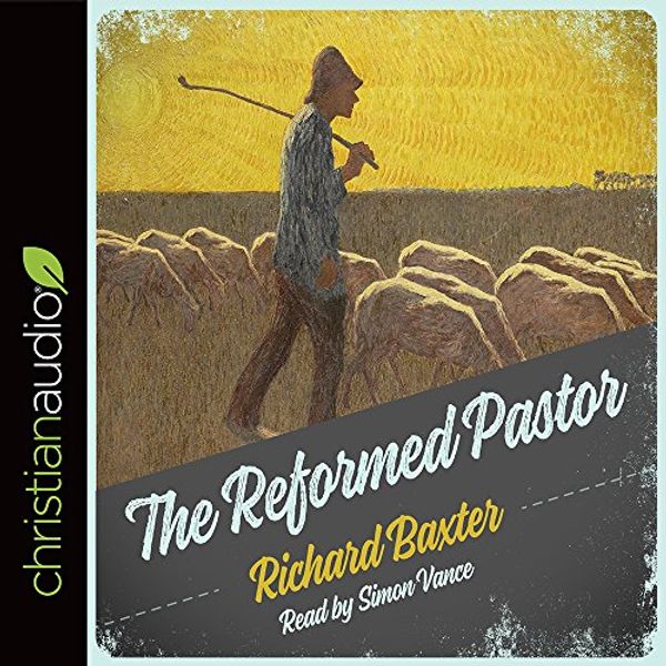 Cover Art for 9781596444423, The Reformed Pastor by Richard Baxter