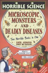 Cover Art for 9780439973168, Deadly Diseases: AND Microscopic Monsters by Nick Arnold