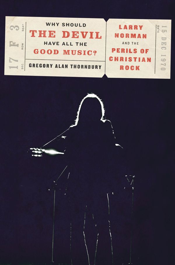 Cover Art for 9781101907078, Why Should the Devil Have All the Good Music? by Gregory Thornbury